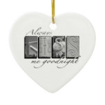 Always Kiss Me Goodnight Ornament