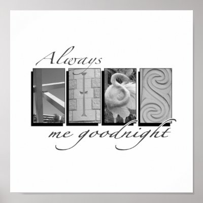 Always Kiss Me Goodnight Poster by LetterPicture