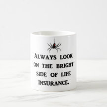 always-look-on-the-bright-side-of-life-insurance coffee mug
