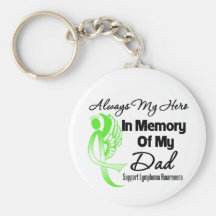 Always My Hero In Memory Dad - Lymphoma Key Chains