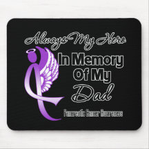 Always My Hero In Memory Dad - Pancreatic Cancer Mousepads