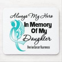 Always My Hero In Memory Daughter - Ovarian Cancer Mouse Pad