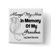 Always My Hero In Memory Grandma - Lung Cancer