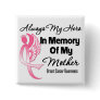 Always My Hero In Memory Mother - Breast Cancer
