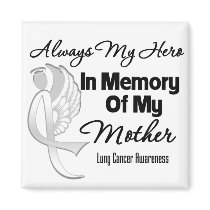 Always My Hero In Memory Mother - Lung Cancer