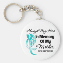 Always My Hero In Memory Mother - Ovarian Cancer Key Chains
