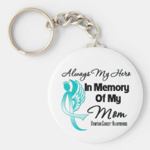 Always My Hero In Memory Mum - Ovarian Cancer Keychains