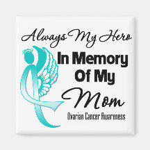 Always My Hero In Memory Mum - Ovarian Cancer Refrigerator Magnets