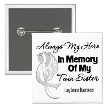 Always My Hero In Memory Twin Sister - Lung Cancer Buttons