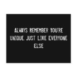 Always Remember You're Unique. Just Like Everyone  Postcards