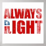 ALWAYS RIGHT Faded.png Posters
