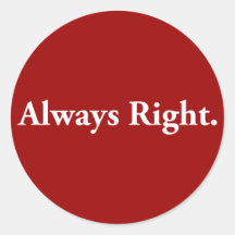 Always Right. Sticker