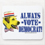 Always Vote Democrat - Yellow Dog Mousepad 