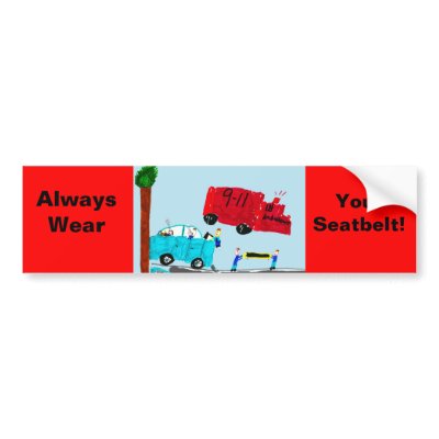 Always Wear, Your Seatbelt! Bumper Stickers by luvpup23