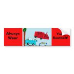 Always Wear, Your Seatbelt! bumper stickers