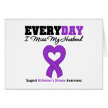 Alzheimer's Disease Every Day I Miss My Husband Greeting Card
