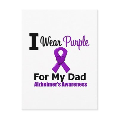 Alzheimer's Disease PURPLE RIBBON FOR MY DAD Post Card by giftsforawareness