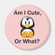 Am I Cute, Or What? Refrigerator Magnets