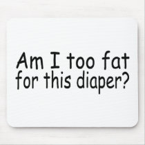 Am I Too Fat For This Diaper