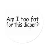 Am I Too Fat For This Diaper