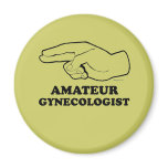AMATEUR GYNECOLOGIST magnets