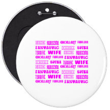 Amazing Awesome Excellent Fabulous... Wife Pinback Button