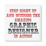 Amazing Graphic Designer In Action magnets