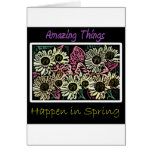 Amazing Things Happen in Spring Card