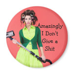 Amazingly I Don't Give a Shit Domestic magnets