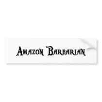 Amazon Barbarian Bumper Sticker
