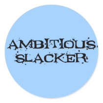 Ambitious Slacker