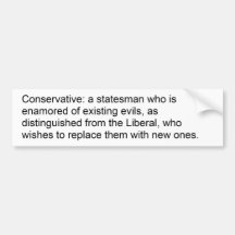 Ambrose Bierce on Conservatives vs. Liberals Bumper Stickers
