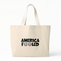 America fooled-anti Obama stuff Tote Bag