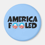 America fooled-anti Obama stuff Magnet