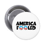 America fooled-anti Obama stuff Pins