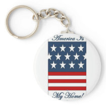 America_Is_My_Home Key Chain