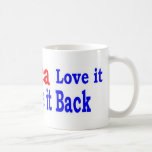 america love or give back coffee mug