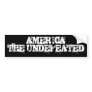 AMERICA   THE UNDEFEATED BUMPER STICKER