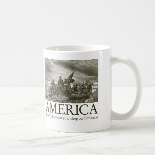 America: We will kill you in your sleep on Christm Coffee Mug