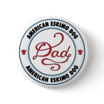 American Eskimo Dog Dad Buttons