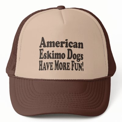 American Eskimo Dogs Have More Fun! Hat by DogHeaven