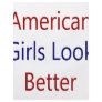 American Girls Look Better Full Colour Flyer