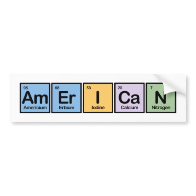 American made of Elements Bumper Sticker by MadeOfElements