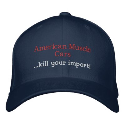 American Muscle Cars ...kill your import! Baseball Cap by mjc8693