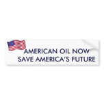 AMERICAN OIL NOW SAVE AMERICA’S FUTURE bumper stickers