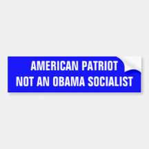 AMERICAN PATRIOTNOT AN OBAMA SOCIALIST BUMPER STICKERS