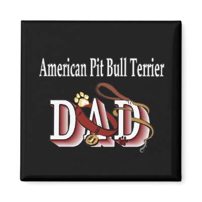 American Pit Bull Terrire Dad Magnet by DogsByDezign