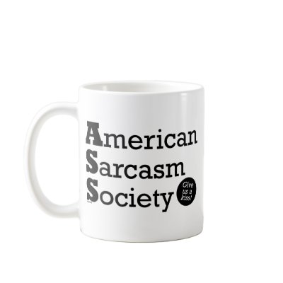 American Sarcasm Society Mug by JMGNole