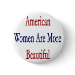 American Women Are More Beautiful Pins
