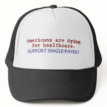 Americans are Dying for Healthcare! Hat